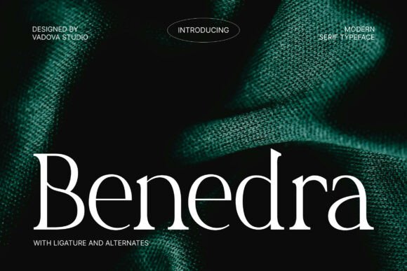 Benedra: The Modern Serif Font for Elegance and Impact